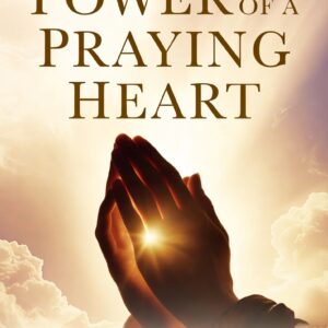 The Power of a Praying Heart (Ebook Digital Download)